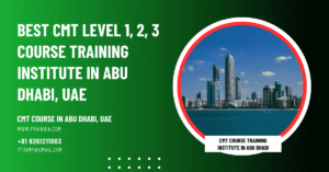 Best CMT Course Training in Abu Dhabi, UAE