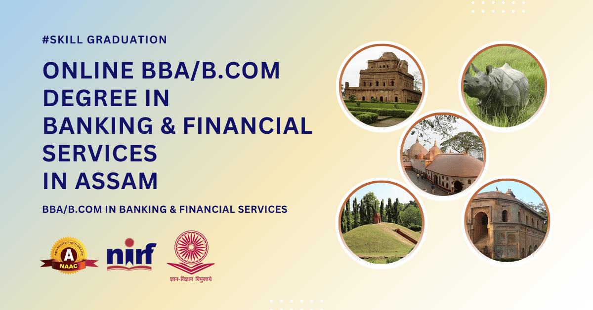 BBA/B.Com in Banking & Financial Services in Assam