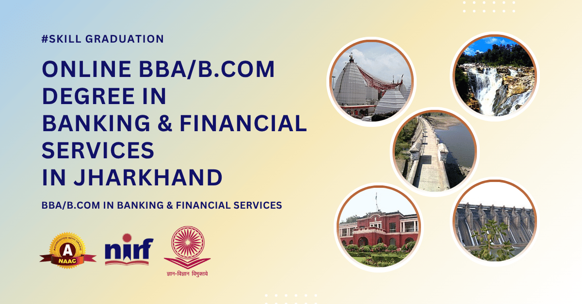 BBA/B.Com in Banking & Financial Services in Jharkhand