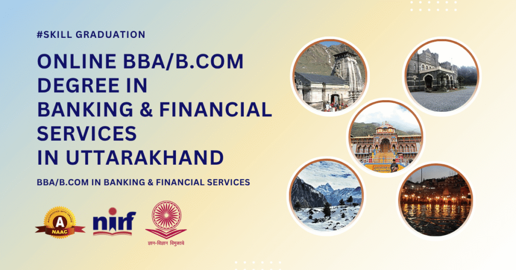 BBA/B.Com in Banking & Financial Services in Uttarakhand