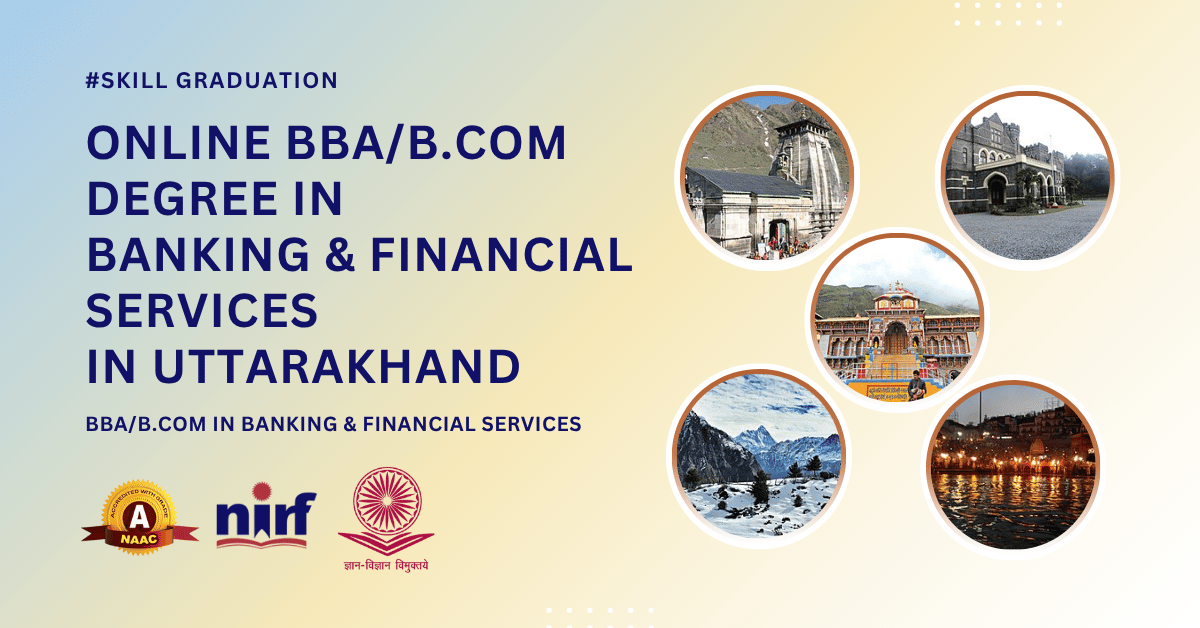 BBA/B.Com in Banking & Financial Services in Uttarakhand