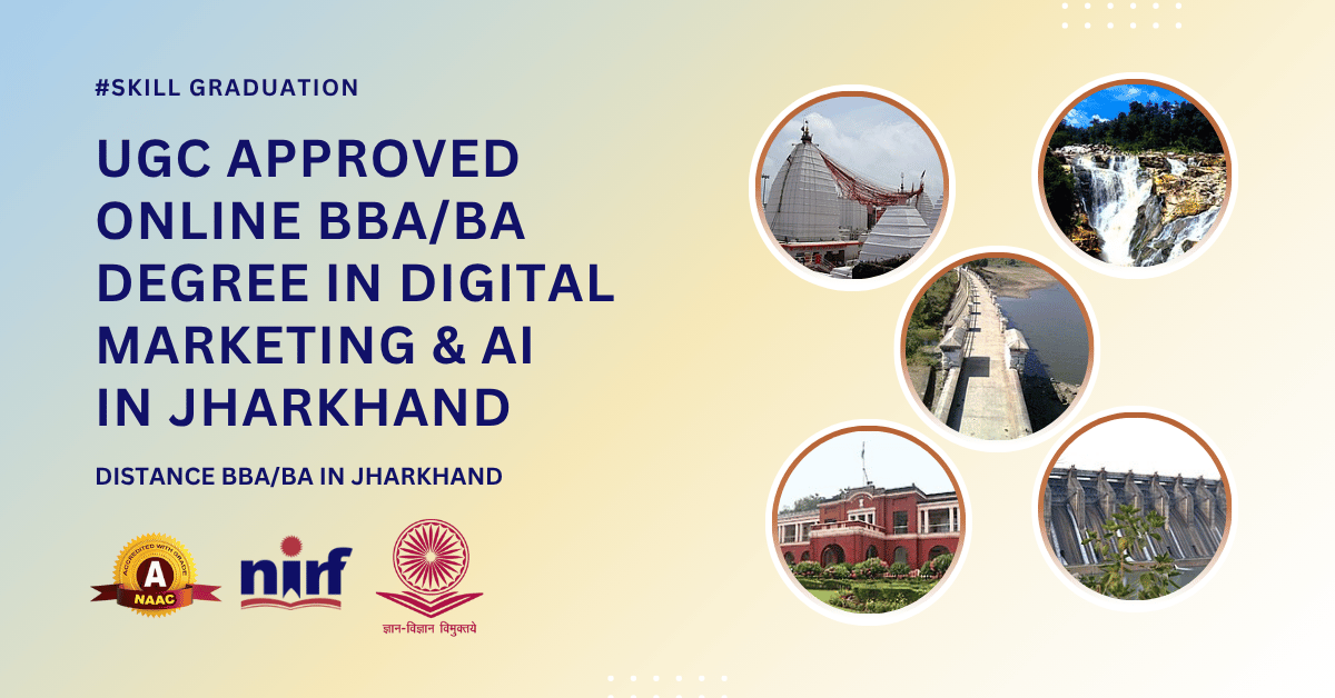 BBA/BA in Digital Marketing & Artificial Intelligence in Jharkhand