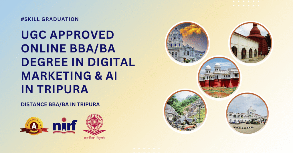 BBA/BA in Digital Marketing & Artificial Intelligence in Tripura