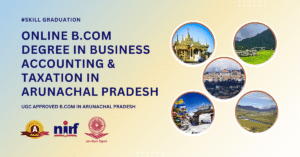 B.Com in Business Accounting & Taxation in Arunachal Pradesh