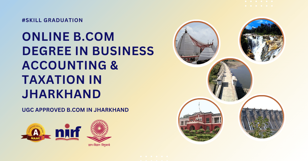 B.Com in Business Accounting & Taxation in Jharkhand