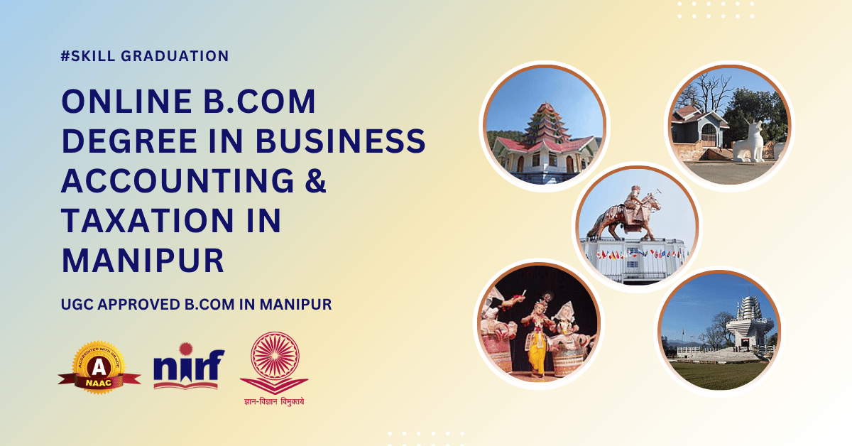 B.Com in Business Accounting & Taxation in Manipur