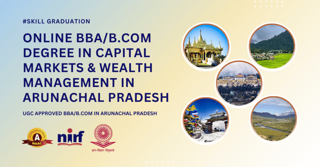 BBA/B.Com in Financial Markets in Arunachal Pradesh